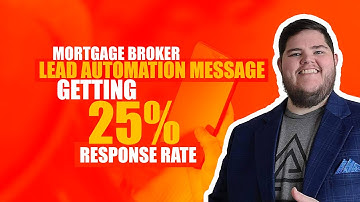 Mortgage Broker Lead Automation Message Getting 25 Percent Response Rate