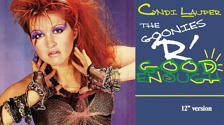 Cyndi Lauper - The Goonies 'R' Good Enough (12 Inch Version)