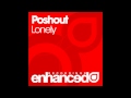 Poshout - Lonely (Original Mix)