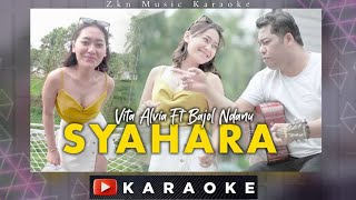 Vita Alvia Ft Bajol Ndanu - SYAHARA Karaoke Duet Version Dj Thailand