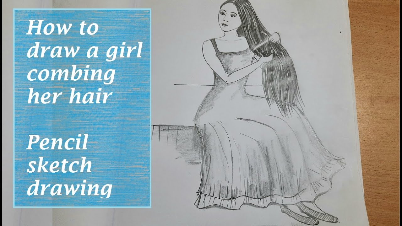 How to draw a girl combing her hair | Free hand Pencil sketch drawing step  by step - YouTube