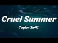 Taylor Swift - Cruel Summer (Lyrics)