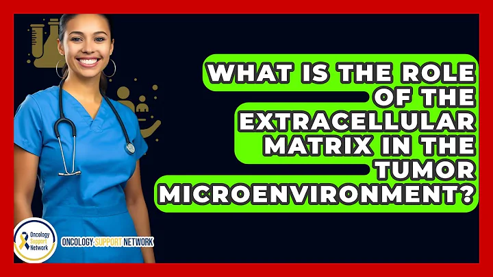 What Is The Role Of The Extracellular Matrix In The Tumor Microenvironment?