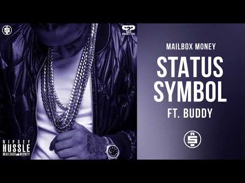 Status Symbol (feat Buddy) -  Nipsey Hussle (Mailbox Money) 