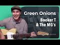 Green Onions - Booker T & the MG's - Guitar Lesson (SB-427) Steve Cropper How to play