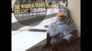 Video thumbnail of "The Wonder Years- Came Out Swinging"