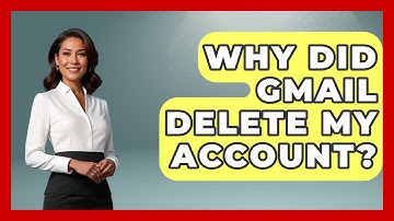Why Did Gmail Delete My Account? - TheEmailToolbox.com