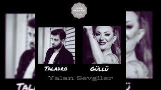 Güllü ft. Taladro | Yalan Sevgiler Resimi