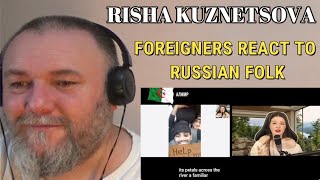 RISHA KUZNETSOVA - FOREIGNERS REACT TO RUSSIAN FOLK (REACTION)