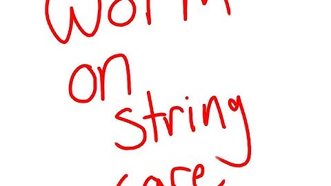 Worm on string care!