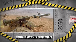 Rise of the Terminators - Military Artificial Intelligence (AI) | Weapons that think for Themselves