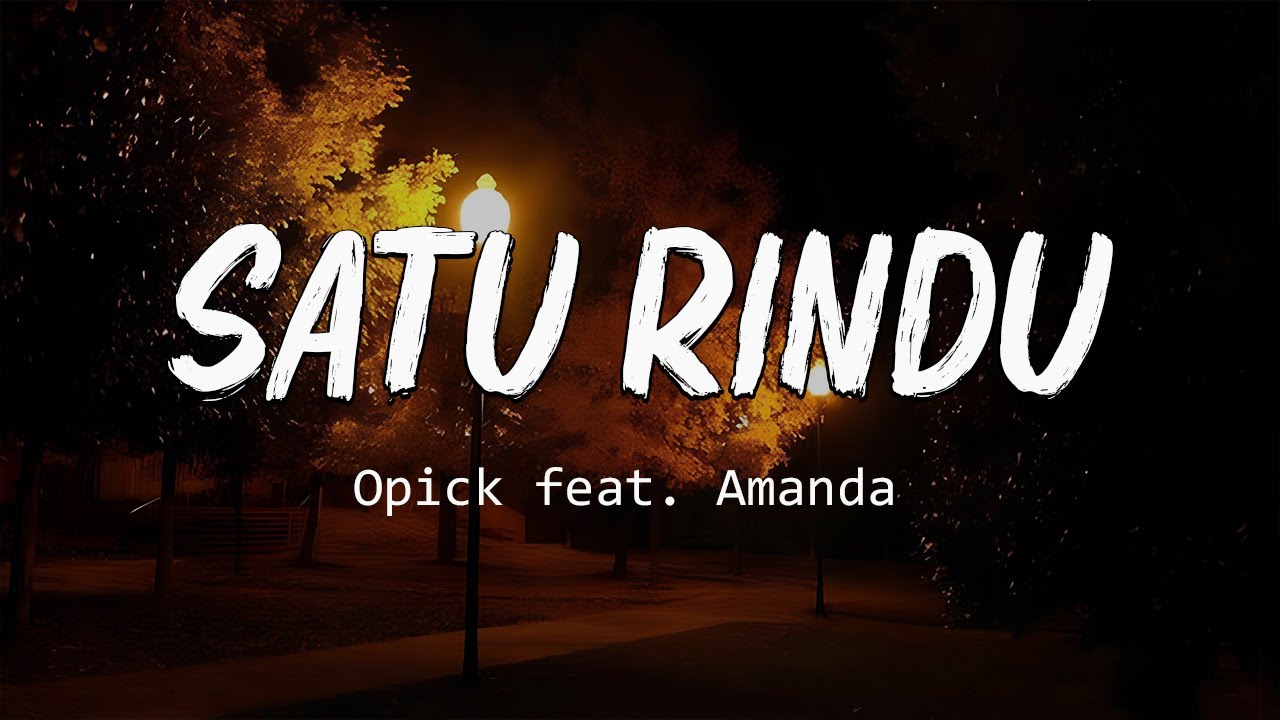 Opick feat. Amanda - Satu Rindu [ LIRIK ] - YouTube