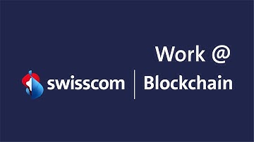 WORK @ SWISSCOM BLOCKCHAIN