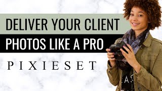 Best Way to Deliver Client Photos | Pixieset Review