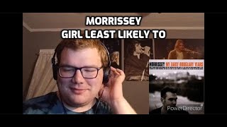 Morrissey - Girl Least Likely To | Reaction!