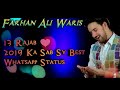 Farhan Ali Waris||13 Rajab Ka Best whatsap Status||Ali Ali Haider a.s Whatsapp Status Video Download Free