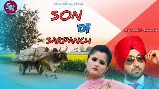 Son Of Sarpanch ! Rajveer Raja ! Baapu Sarpanch Pind Da ! Sanju Nehla ! New Punjabi Song 2020
