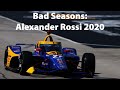 Bad Seasons: Alexander Rossi 2020