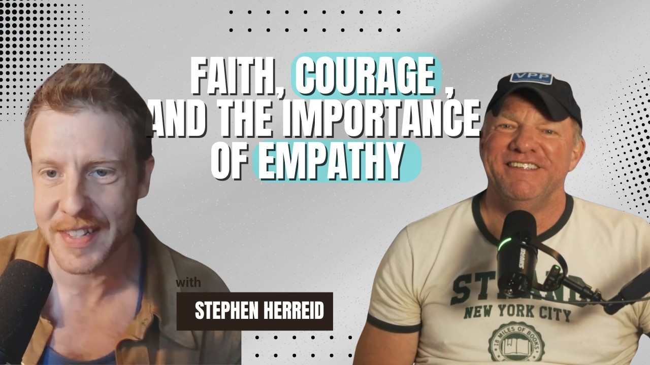 Faith, Courage, and the Importance of Empathy with Guest Host Stephen Herreid
