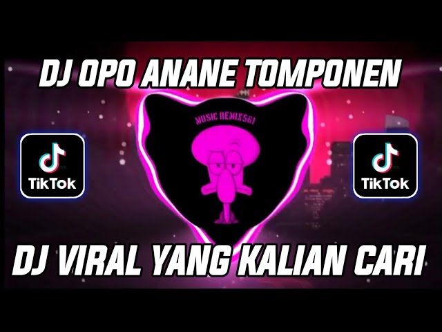 DJ OPO ANANE TOMPONEN JEDAG JEDUG - MOCIL FVNKY DJ TULUS VIRAL TIKTOK TERBARU 2023 class=