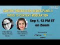 Intro to content moderation content moderation series 2021  panel 1