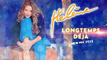 [1995] Hélène / Longtemps déjà [New Mix 2023]