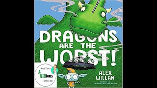 🐉Dragons are the Worst 🔥by Alex Willan | READ ALOUD | CHILDREN'S BOOK