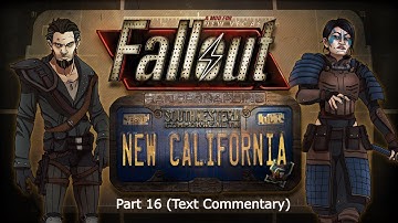 Fallout New California :Part 16 - Tribal Wisdom (Text Commentary)