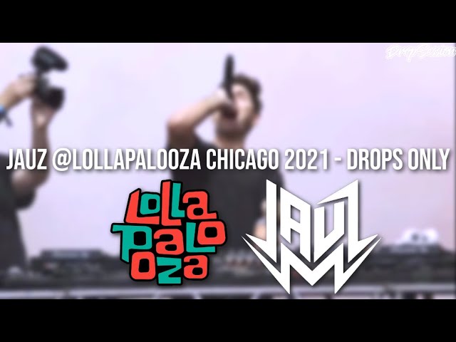 JAUZ @Lollapalooza Chicago 2021 - Drops Only