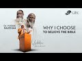 Why I Choose To Believe The Bible L Voddie Baucham Why I Choose To Believe The Bible L Voddie Baucham