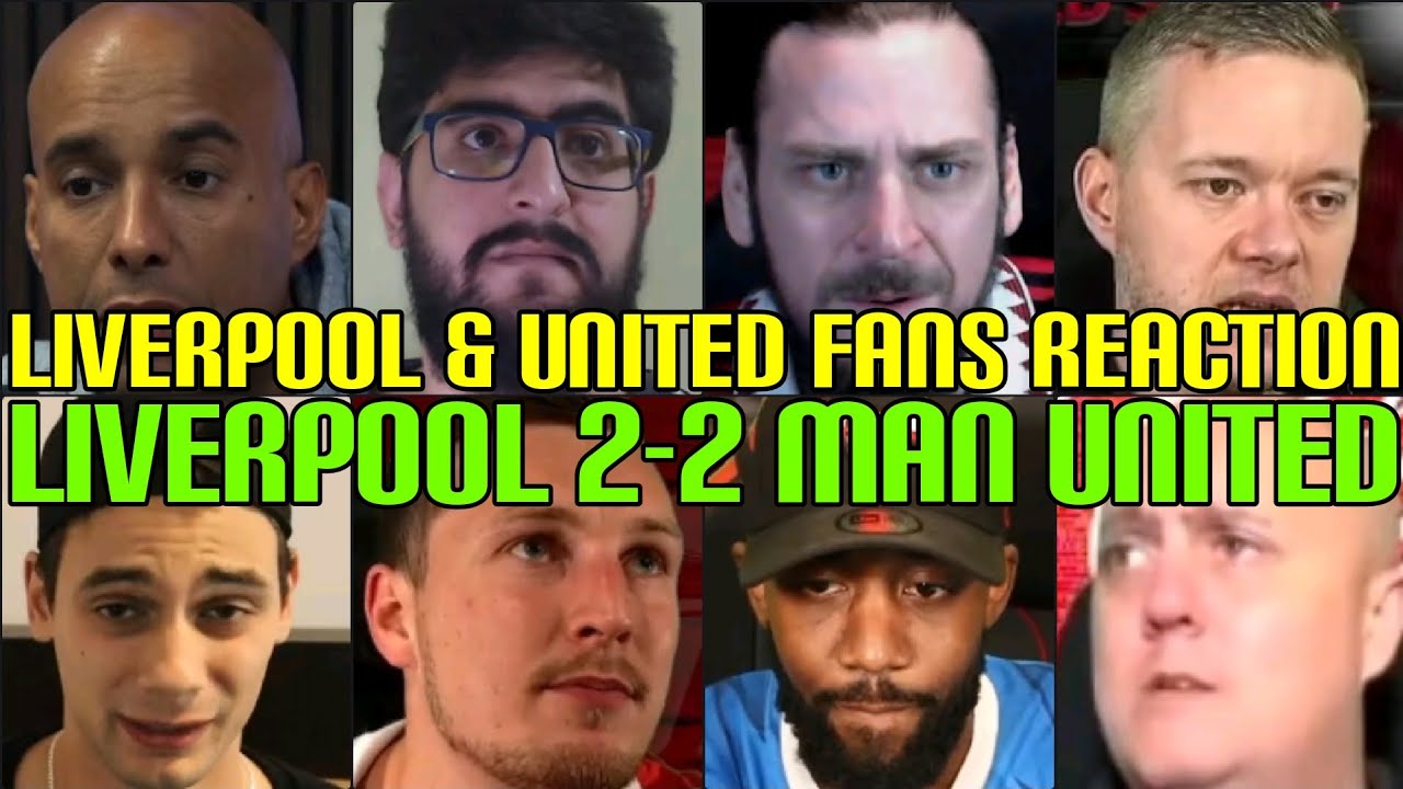 LIVERPOOL & UNITED FANS REACTION TO LIVERPOOL 2-2 MAN UNITED | FANS ...