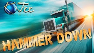 Trucking Music | Hammer Down