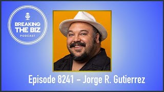 Breaking Barriers in the Animation Industry // Breaking The Biz Podcast #8241 - Jorge R. Gutierrez