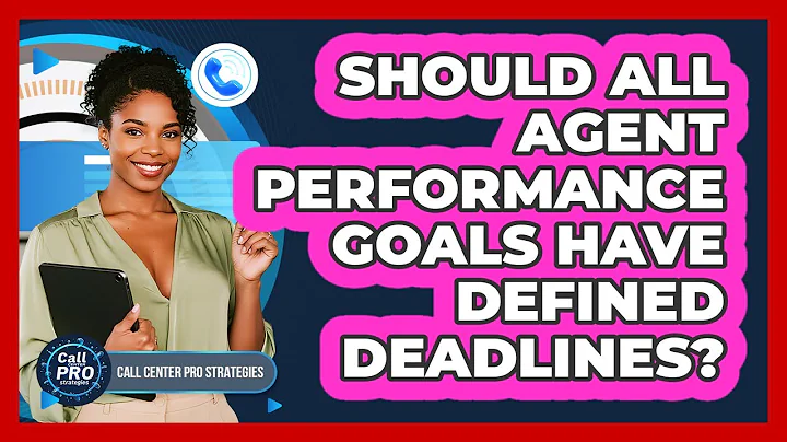 Should All Agent Performance Goals Have Defined Deadlines?