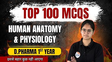 Human Anatomy & Physiology | Top 100 Mcqs | BTEUP | D.Pharma 1st Year #dpharm #bteup