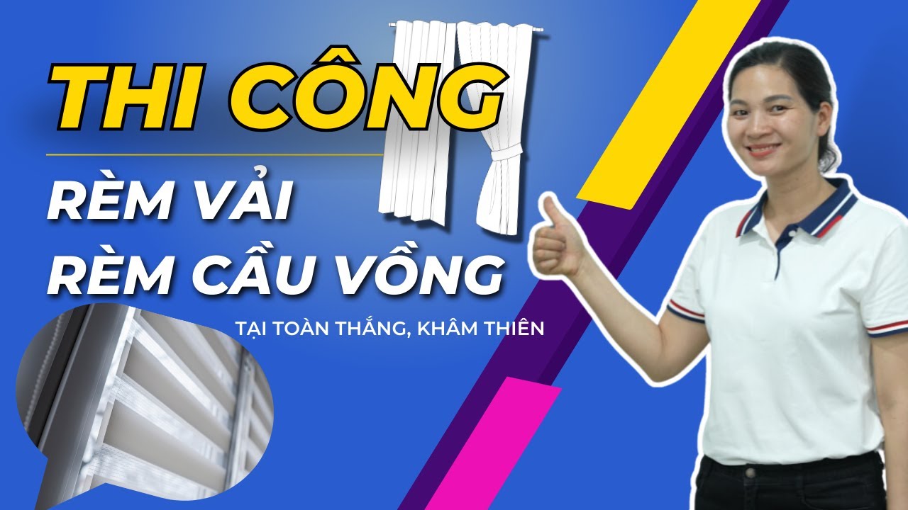 Thi công rèm cửa đẹp tại Toàn Thắng, Khâm Thiên I rèm cửa - YouTube