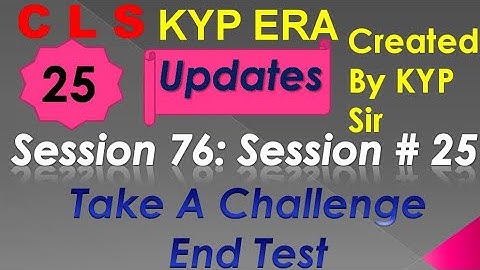 SESSION 76 : SESSION #25 BS- CLS , GRAMMER AND TRANSLATION. END TEST, END TEST