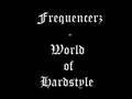 Frequencerz - World of Hardstyle