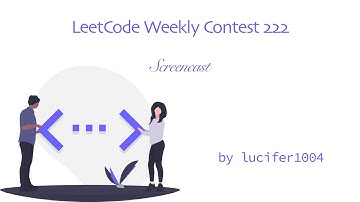 Leetcode Weekly Contest 222 Screencast (Global Rank 3)