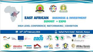 EAST AFRICAN BUSINESS & INVESTMENT SUMMIT   EXPO 2026 DAY 2