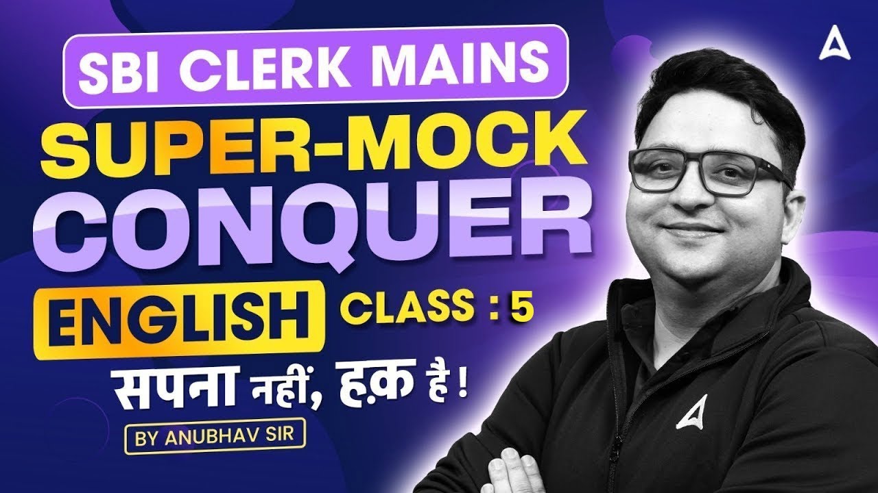 SBI Clerk Mains Classes | English Conquer Class -5 | English By Anubhav Sir