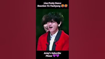 Lisa pretty dance reaction to Taehyung🥵🥵#shorts #bts #v #blackpink #lisa #jk #rose #jimin #jinny