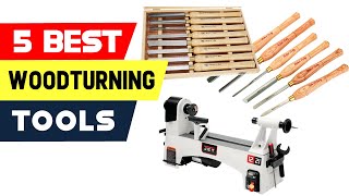 Top 5 Best Woodturning Tools Reviews of 2024