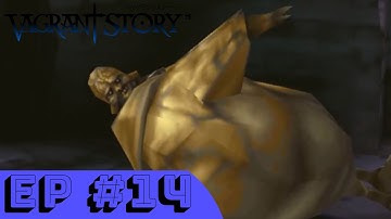 Vagrant Story - Ep.14 - A Wager of Noble Gold
