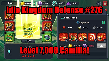 Idle Kingdom Defense #276 - Level 7,008 Camilla! (Stage 15385)