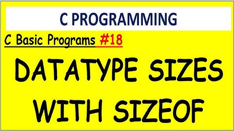 C Program Find size of datatypes using sizeof | #18 C BASIC PROGRAMS