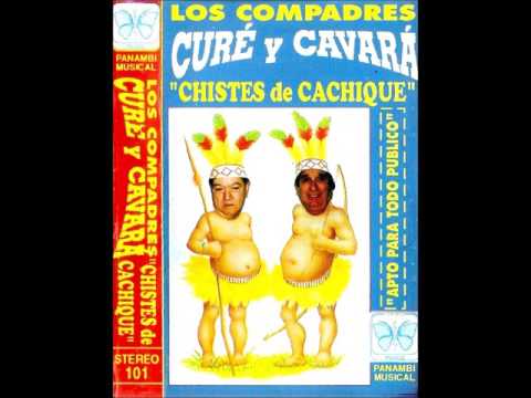 LOS COMPADRES - ''CURE Y CABARA'' - ''CHISTES DE CACHIQUE'' - Panamby Musical