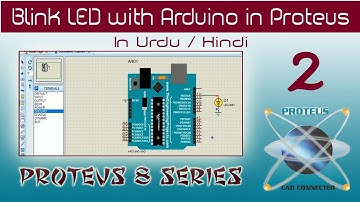 How to simulate Arduino in Proteus and Blink LED (Hindi/Urdu)