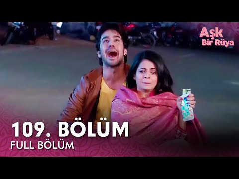 Aşk Bir Rüya Hint Dizisi | 109. Bölüm