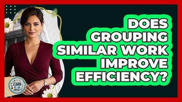 Does Grouping Similar Work Improve Efficiency?